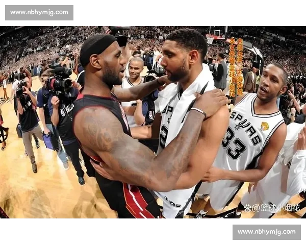 2010年热火与骑士对决詹姆斯离队前的关键时刻引发的激烈争议与历史回顾
